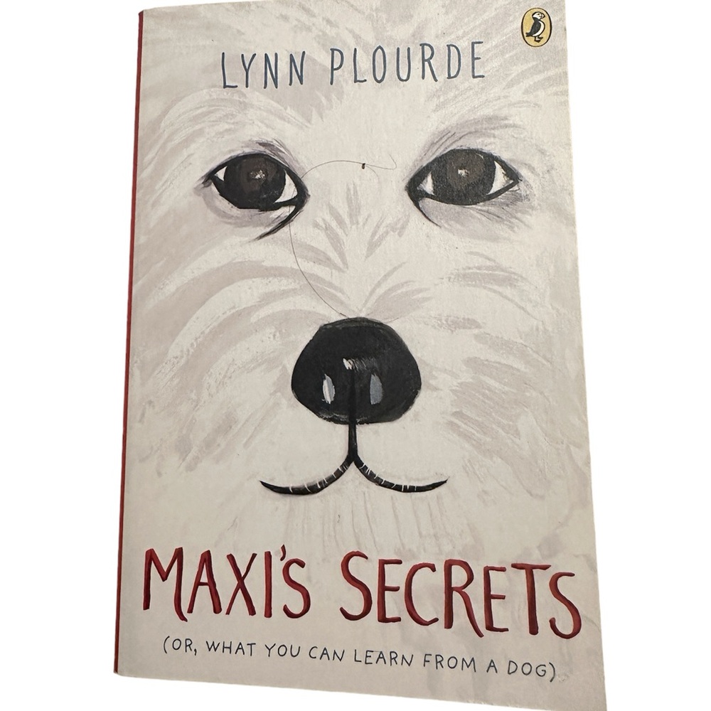 Maxi’s Secrets Or What You Can Learn From a Dog by Lynn Plourde YA Book EUC